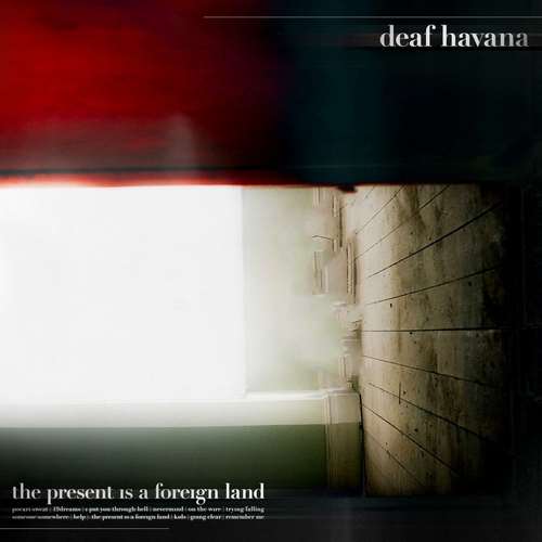 Deaf Havana - The Present Is a Foreign Land