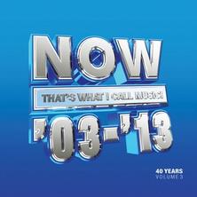 دانلود آلبوم موسیقی Various-Artists-Now-Thats-What-I-Call-40-Years-Volume-3-2003-2013
