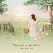 دانلود آلبوم موسیقی Ophelia-Wilde-Quiet-Mornings