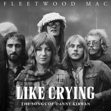دانلود آلبوم موسیقی Fleetwood-Mac-Like-Crying-The-Songs-of-Danny-Kirwan
