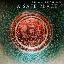 دانلود آلبوم موسیقی Brian-Fechino-A-Safe-Place