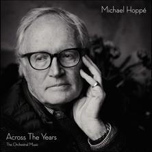 دانلود آلبوم موسیقی Michael-Hoppe-Across-the-Years-The-Orchestral-Music-of-Michael-Hoppe