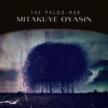 آلبوم Mitakuye Oyasin اثر The Phlod-Nar