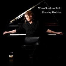 دانلود آلبوم موسیقی Fiona-Joy-Hawkins-When-Shadows-Talk