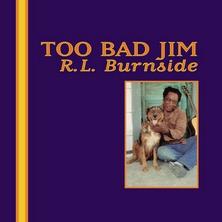 دانلود آلبوم موسیقی R-L-Burnside-Too-Bad-Jim