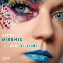 دانلود آلبوم موسیقی Anna-Miernik-Clair-de-Lune