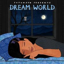 آلبوم Dream World: Soothing Songs From Around the Globe By Putumayo اثر Various Artists