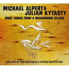 دانلود آلبوم موسیقی Michael-Alpert-Julian-Kytasty-Night-Songs-From-a-Neighboring-Village