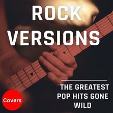 دانلود آلبوم موسیقی Rock-Versions-Covers-The-Greatest-Pop-Hits-Gone-Wild