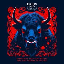 دانلود آلبوم موسیقی Bison-Hip-Everything-That-Came-Before-Was-Just-Leading-Up-to-This