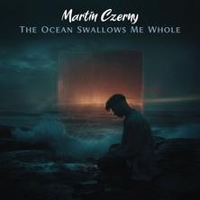 دانلود آلبوم موسیقی Martin-Czerny-The-Ocean-Swallows-Me-Whole
