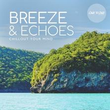 آلبوم Breeze & Echoes: Chillout Your Mind اثر Various Artists