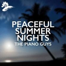 آلبوم Peaceful Summer Nights اثر The Piano Guys
