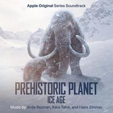 دانلود آلبوم موسیقی Hans-Zimmer-Kara-Talve-Anze-Rozman-Prehistoric-Planet-Ice-Age-Apple-Original-Series-Soundtrack