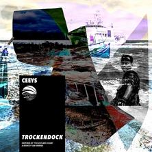 آلبوم Trockendock (Inspired By ‘The Outlaw Ocean’ a Book By Ian Urbina) اثر Ceeys