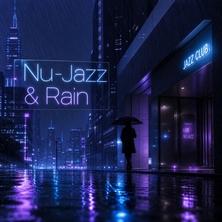 آلبوم Nu-Jazz & Rain اثر Various Artists