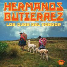 آلبوم Los Ojos Del Cóndor اثر Hermanos Gutiérrez