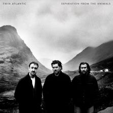 آلبوم Separation From the Animals اثر Twin Atlantic