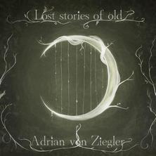 آلبوم Lost Stories of Old اثر Adrian von Ziegler