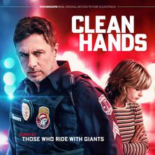 آلبوم Clean Hands (Original Motion Picture Soundtrack) اثر Those Who Ride with Giants