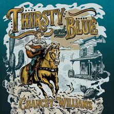 آلبوم Thirsty and Blue اثر Chancey Williams