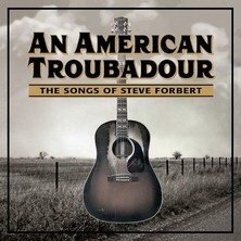 دانلود آلبوم موسیقی An-American-Troubadour-The-Songs-of-Steve-Forbert