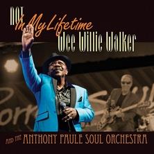 Wee Willie Walker - Not in My Lifetime
